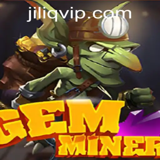 Exploring GemMiner: A Dive into the World of JILIQ